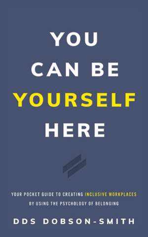 You Can Be Yourself Here de Dobson-Smith