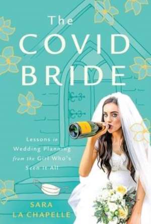 The COVID Bride de Sara La Chapelle