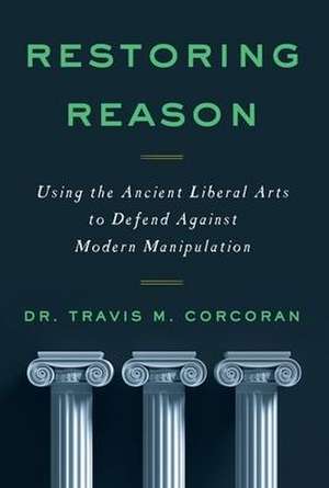 Restoring Reason de Travis M Corcoran