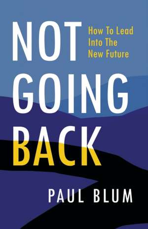 Not Going Back de Paul Blum