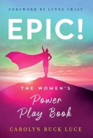 Epic! de Carolyn Buck Luce