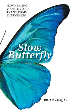 Slow Butterfly de Amy Gajjar