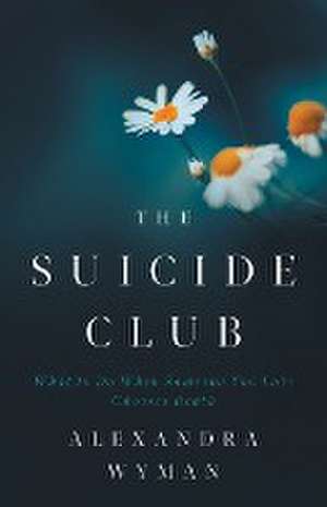 The Suicide Club de Alexandra Wyman