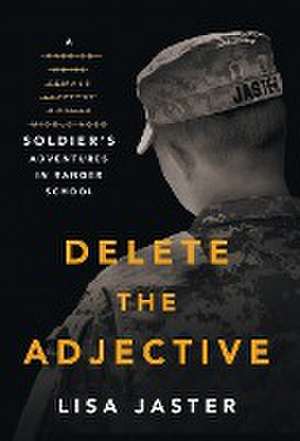 Delete the Adjective de Lisa Jaster