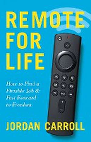 Remote for Life de Jordan Carroll