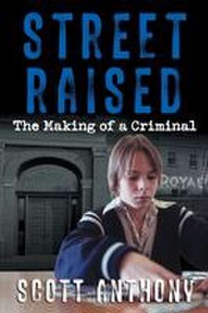 Street Raised de Scott Anthony