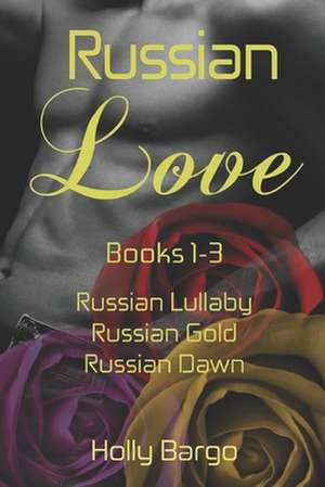 Russian Love de MS Holly Bargo