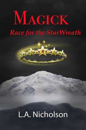 MAGICK Race for the StarWreath de L. A. Nicholson