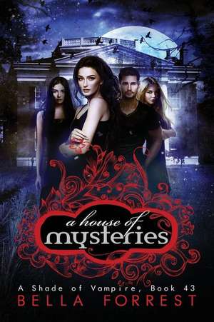 A House of Mysteries de Bella Forrest