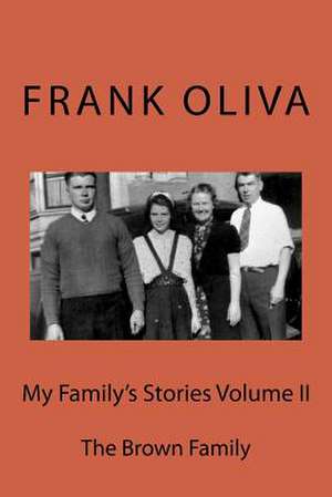 My Family's Stories Volume II de Frank Oliva