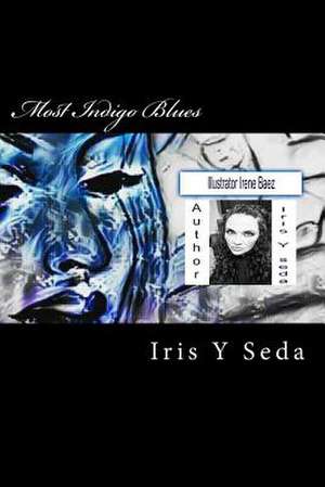 Most Indigo Blues de Iris y. Seda