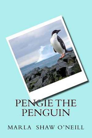 Pengie the Penguin and Leo the Sea Lion de Marla Shaw O'Neill