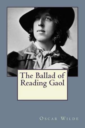 The Ballad of Reading Gaol de Oscar Wilde