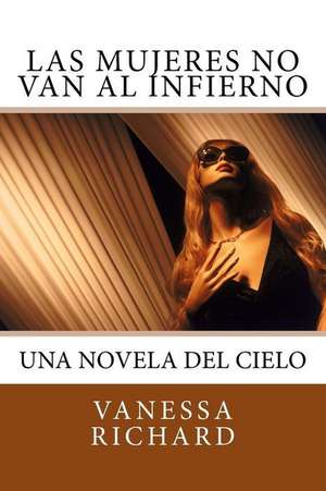 Las Mujeres No Van Al Infierno de Vanessa Richard