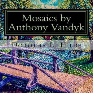 Mosaics of Anthony Vandyk de Hilde, MS Dorothy