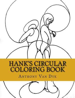 Hank's Coloring Books de Van Dyk, Mr Anthony