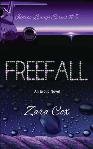 Freefall (Indigo Lounge #5) de SARA COX