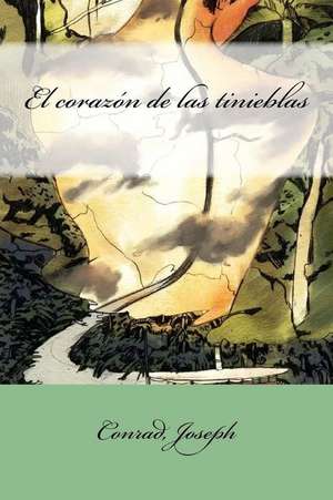 El Corazon de Las Tinieblas de Joseph Conrad