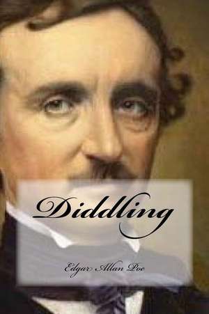 Diddling de Edgar Allan Poe