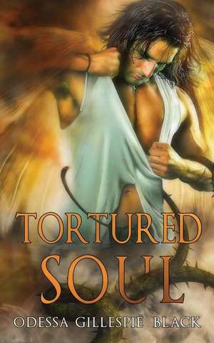 Tortured Soul de Odessa Gillespie Black