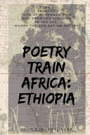 Poetry Train Africa de Wordslinger, MR John E.