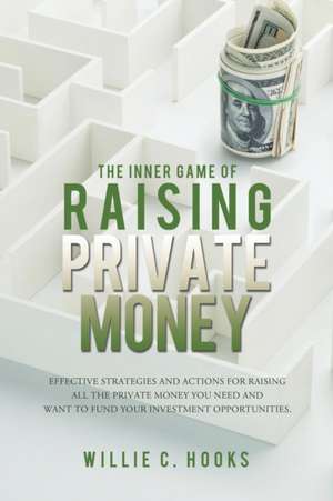 INNER GAME OF RAISING PRIVATE de Willie C. Hooks