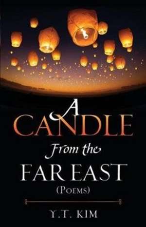 A Candle From the Far East de Y T Kim