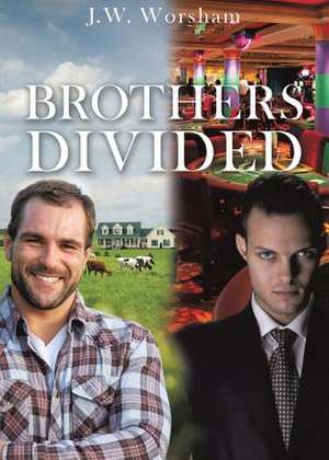 Brothers Divided de Worsham, J. W.