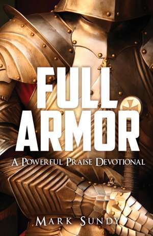 Full Armor de Mark Sundy