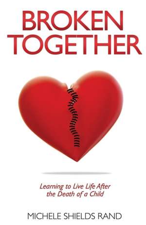 Broken Together de Michele Shields Rand