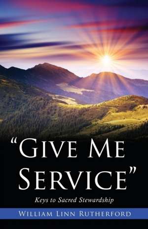 "Give Me Service" de William Linn Rutherford