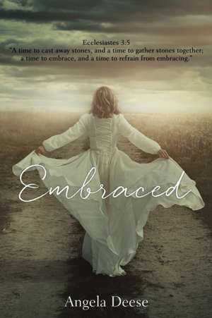 Embraced de Angela Deese