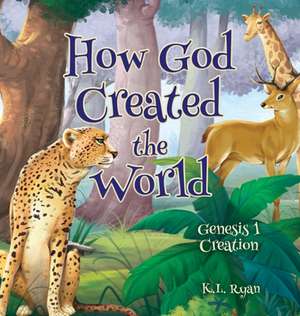 How God Created the World de K. L. Ryan