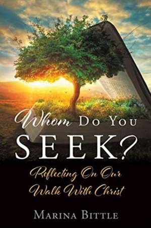 Whom Do You Seek? de Marina Bittle