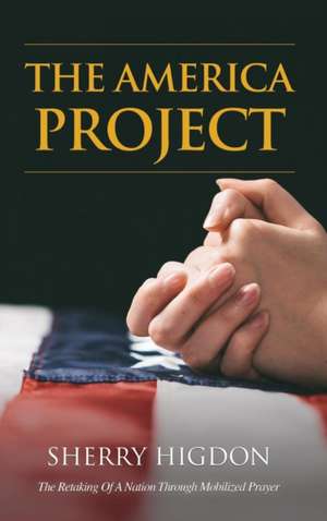 The America Project de Sherry Higdon