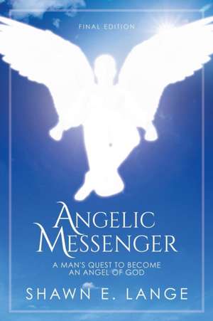 Angelic Messenger de Shawn E. Lange