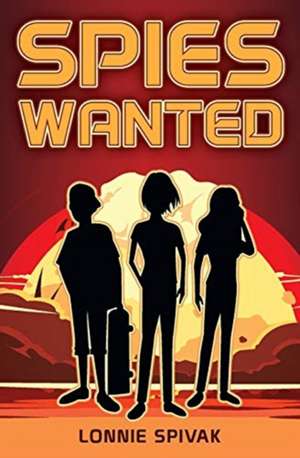 Spies Wanted de Lonnie Spivak