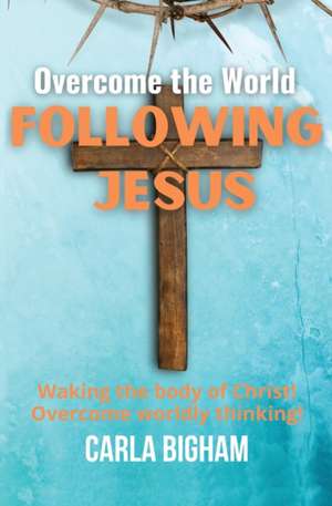 Following Jesus de Carla Bigham