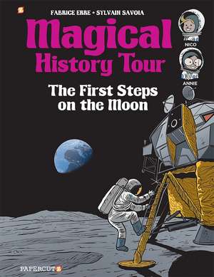 Magical History Tour Vol. 10: The First Steps On The Moon de Fabrice Erre