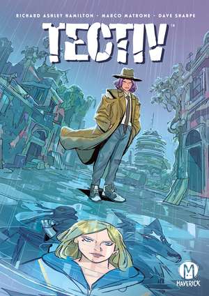 Tectiv Vol. 1: Noirtopia de Richard Ashley Hamilton