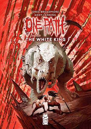 One Path Book Two: The White King de Greg Broadmore
