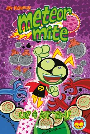 Meteor Mite de Art Baltazar