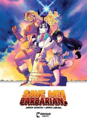 Save Me, Barbarian! de Andrew Schieffer