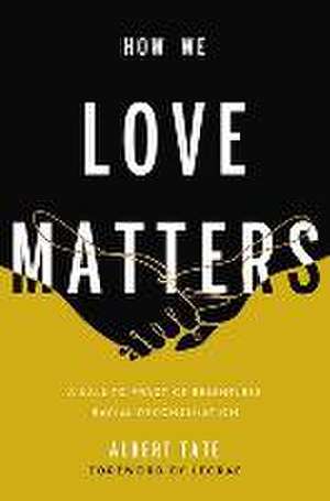 How We Love Matters de Albert Tate