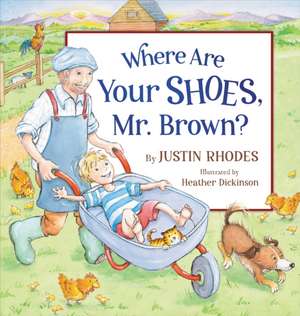 Where Are Your Shoes, Mr. Brown? de Justin Rhodes