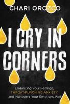 I Cry in Corners de Chari Orozco