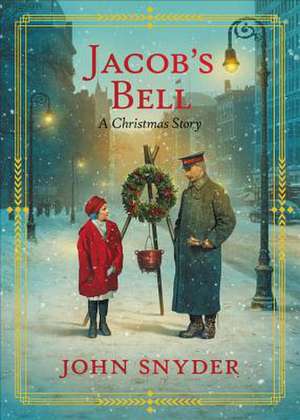 Jacob's Bell: A Christmas Story de John Snyder