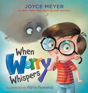 When Worry Whispers de Joyce Meyer