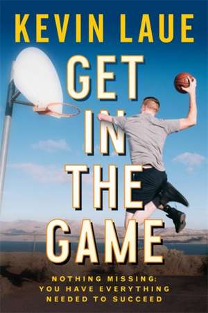 Get in the Game de Kevin Atlas