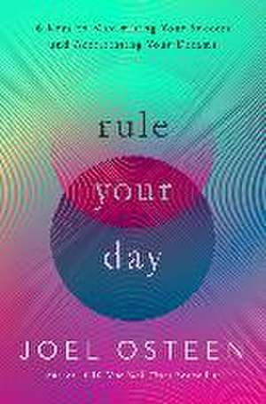 Rule Your Day de Joel Osteen